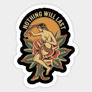 Nothing Lasts Sticker